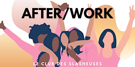 Image principale de Afterwork du Club des Slasheuses by makeitnow.fr