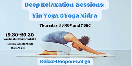 Primaire afbeelding van Deep Relaxation  Sessions: Yin Yoga  & Yoga  Nidra
