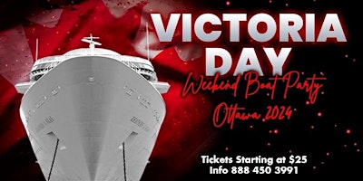 Primaire afbeelding van VICTORIA DAY WEEKEND BOAT PARTY OTTAWA 2024 | TICKETS STARTING AT $25