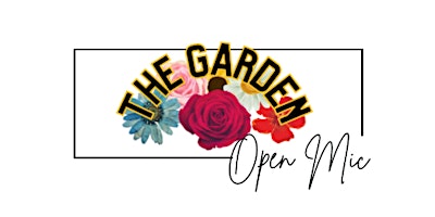 The Garden Open Mic primary image