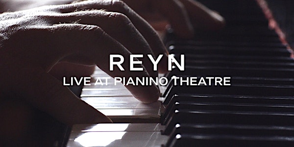 REYN - Live at Pianino Theater