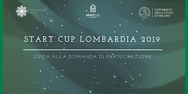 StartCup Lombardia - Guida alla domanda di partecipazione 