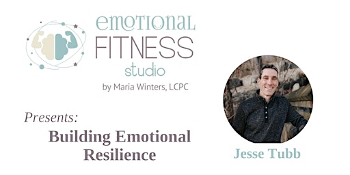 Building Emotional Resilience: Nurturing Inner Strength - with Jesse Tubb primary image