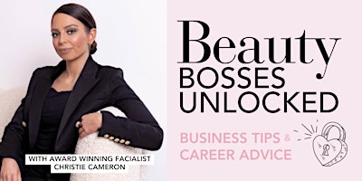Beauty Bosses Unlocked with Christie Cameron