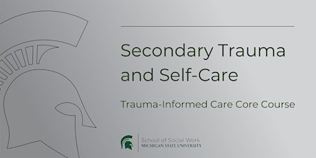 Secondary Trauma and Self-Care