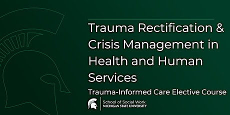 Trauma Rectification  & Crisis Management in Health and Human Services