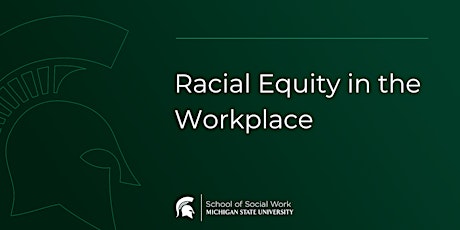 Racial Equity in the Workplace