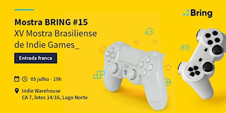 Imagem principal do evento Mostra BRING #15 - Mostra Brasiliense de Indie Games