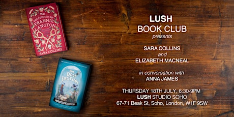 Lush Book Club presents... Sara Collins & Elizabeth Macneal  primary image
