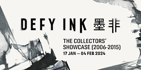 Curator Tour, Yeo Shih Yun 墨非 : DEFY INK  The Collectors’ Showcase primary image