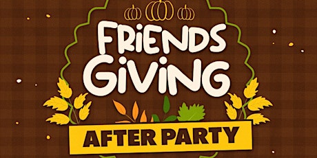 FRIENDSGIVING > THANKSGIVING  - Thursday, November 23th primary image