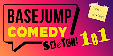 Basejump Comedy | Sketch 101 (Online, AKL) primary image