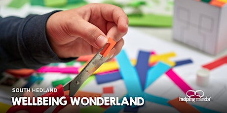 Wellbeing Wonderland | School Holiday Program | South Hedland