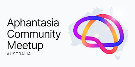 Aphantasia Community Meetup Australia primary image