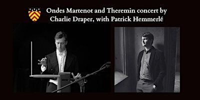 Imagem principal do evento Ondes Martenot and Theremin concert by Charlie Draper with Patrick Hemmerlé
