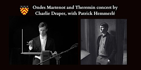 Ondes Martenot and Theremin concert by Charlie Draper with Patrick Hemmerlé