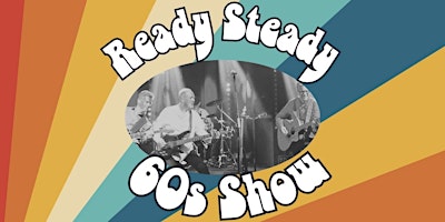Hauptbild für Ready Steady 60s Show!