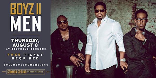 Free Boyz II Men Concert at Columbus Commons - Tickets Required