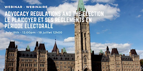 Advocacy Regulations and the Election - Le plaidoyer et ses réglements en période électorale primary image