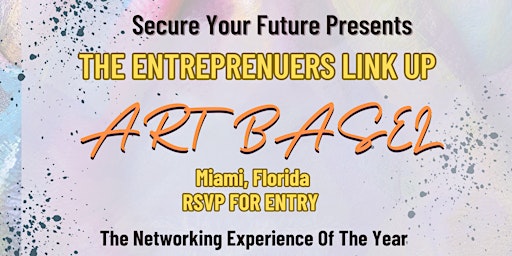 The Entrepreneurs Link Up - Art Basel Edition primary image