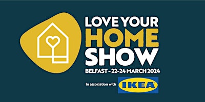 Love Your Home Belfast, in Association with IKEA primary image