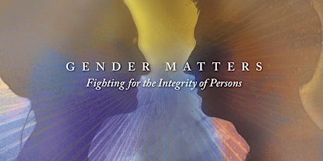 Gender Matters Fighting for the Integrity of Persons primary image