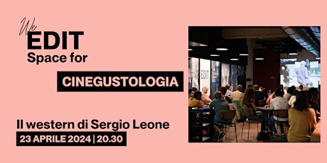 CINEGUSTOLOGIA - Il western di Sergio Leone