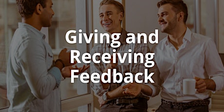 Giving and Receiving Feedback