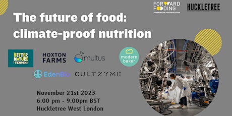 The future of food : climate-proof nutrition - LDN FoodTech Meetup primary image
