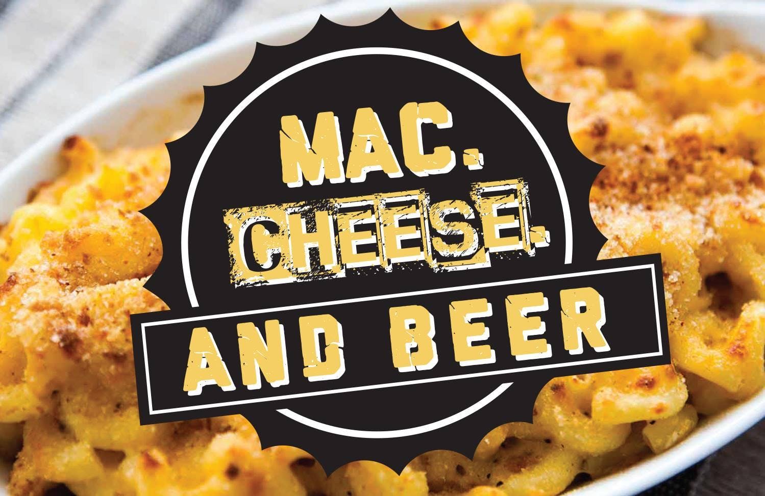 Mac. Cheese & Beer + Dueling Pianos (Unlimited Food Samples + Craft Beer)
