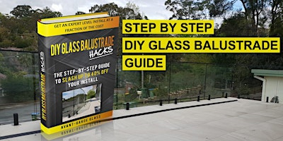 DIY Glass Balustrade Installation Tutorial
