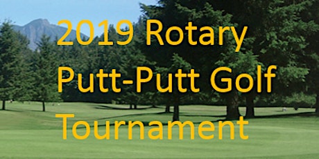 Eastside Rotary Putt-Putt Golf Tournament primary image