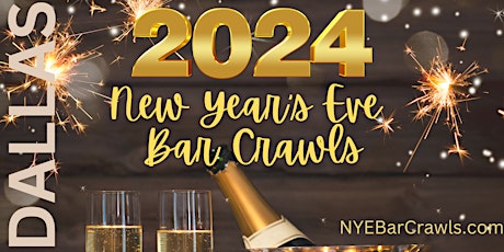 Last Few Tickets-  2024 Dallas New Years Eve (NYE) Bar Crawl (All Access) primary image