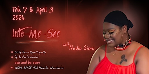 Primaire afbeelding van INTO-ME-SEE: An Intimate Poetic Evening hosted by Nadia Sims - April 3rd