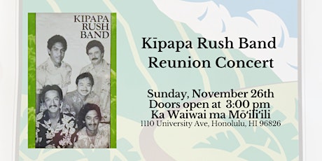 Kīpapa Rush Band Reunion Concert primary image