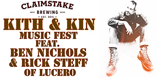 Hauptbild für Kith and Kin Music Fest featuring Ben Nichols and Rick Steff of Lucero