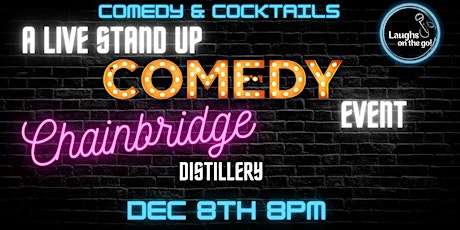 Comedy & Cocktails at ChainBridge Distillery presented by Laughs on the Go primary image