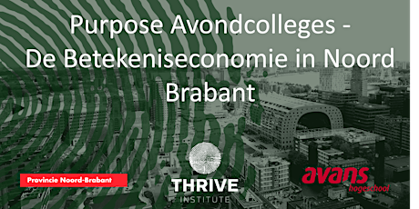 THRIVE Institute Avondcolleges - De Betekeniseconomie in Noord Brabant