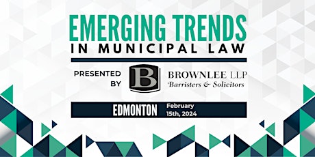 2024 Emerging Trends in Municipal Law - Edmonton (Hybrid) primary image