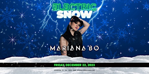Hauptbild für ELECTRIC SNOW feat. MARIANA BO - Stereo Live Houston