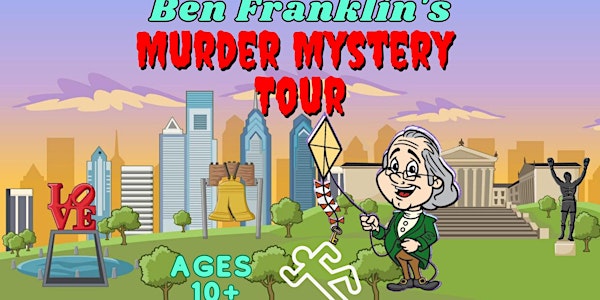 Philadelphia Outdoor Escape Game: Ben Franklin's Murder Mystery Tour!