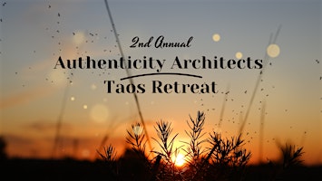Primaire afbeelding van 2nd Annual Authenticity Architects Taos Retreat