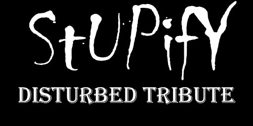 Imagen principal de STUPIFY -  A DISTURBED TRIBUTE