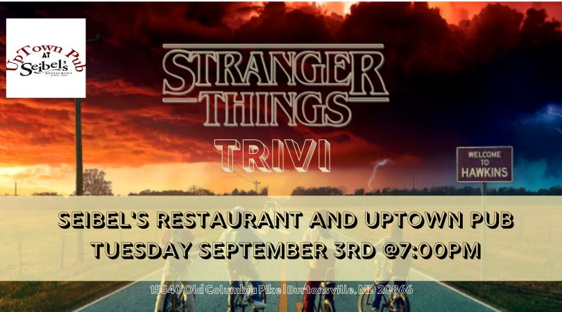 Stranger Things Trivia at Seibel's Restaurant and UpTown Pub
