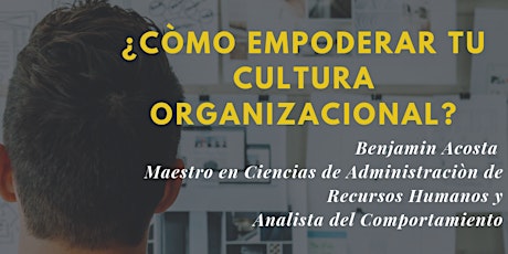 Imagen principal de ¿Còmo empoderar tu cultura organizacional? Conferencia Virtual GRATIS