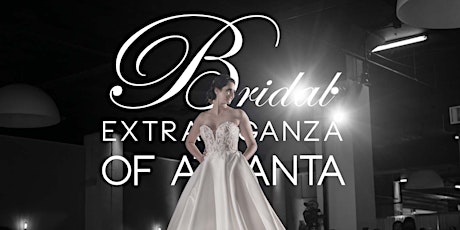 Bridal Extravaganza of Atlanta | August 11, 2019 primary image