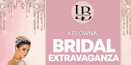 Imagen principal de 2024 Kelowna Bridal Extravaganza