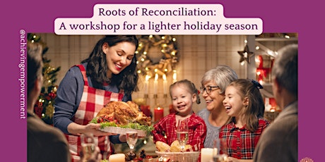 Roots of Reconciliation - Workshop for a lighter Holiday Season primary image
