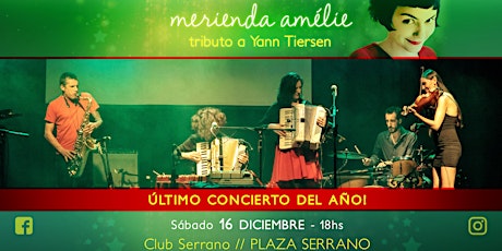 Hauptbild für Merienda Amélie - tributo a Yann Tiersen // PLAZA SERRANO