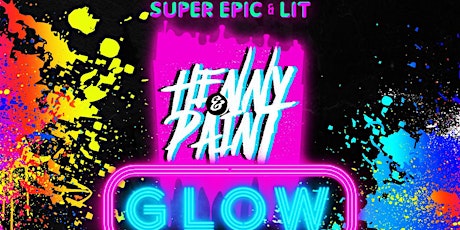 GLOW! Super Epic & Lit HENNY & PAINT w/ Ltd. Open Bar primary image